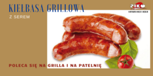 KIEŁBASA GRILLOWA Z SEREM