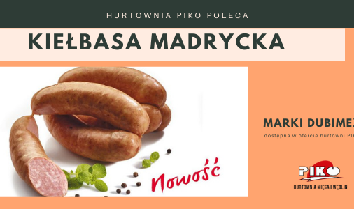 KIEŁBASA MADRYCKA