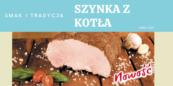 NOWOŚĆ -SZYNKA Z KOTŁA