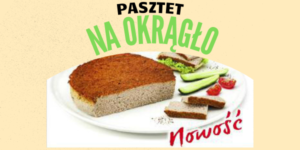 NOWOŚĆ – PASZTET NA OKRĄGŁO