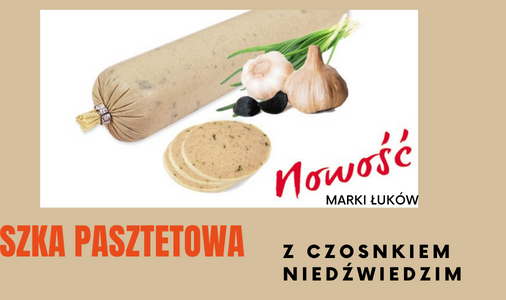 NOWOŚĆ: KISZKA PASZTETOWA Z CZOSNKIEM