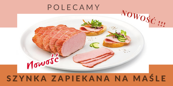 NOWOŚĆ - SZYNKA ZAPIEKANA NA MAŚLE