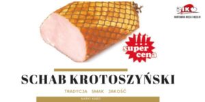 SUPER CENA – SCHAB KROTOSZYŃSKI