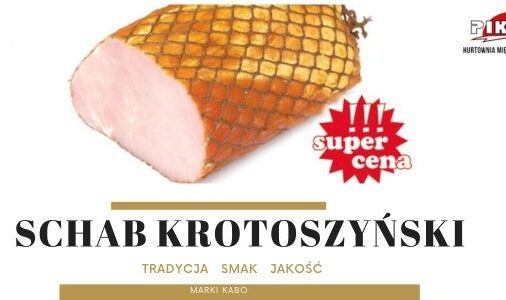 SUPER CENA - SCHAB KROTOSZYŃSKI