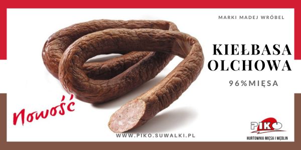 KIEŁBASA OLCHOWA - NOWOŚĆ