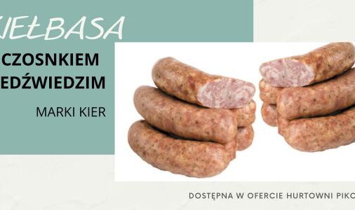 KIEŁBASA Z CZOSNKIEM NIEDŹWIEDZIM