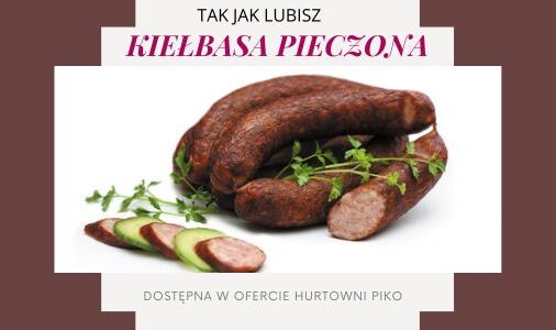 KIEŁBASA PIECZONA