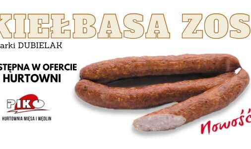 NOWOŚĆ - KIEŁBASA ZOSI