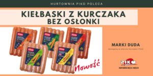 NOWOŚĆ – KIEŁBASKI BEZ OSŁONKI