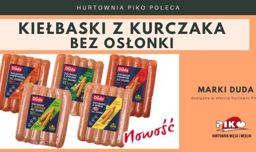 NOWOŚĆ - KIEŁBASKI BEZ OSŁONKI
