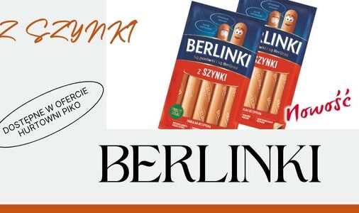 NOWOŚĆ - BERLINKI Z SZYNKI